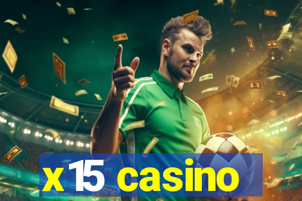 x15 casino